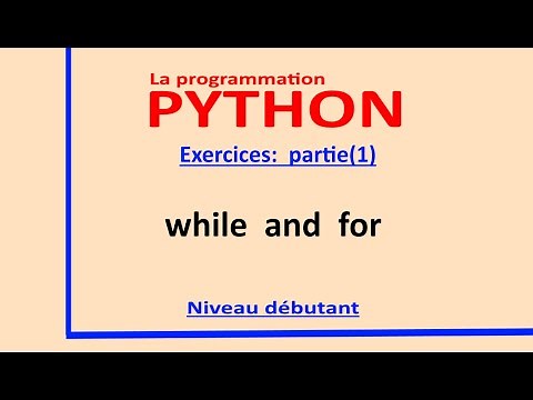 LANGAGE PYTHON, exercices sur es boucles while et for, niveau débutant (1)