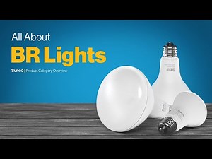 Sunco BR Series LED Bulbs | Overview