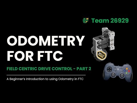 Field Centric Drive - Learning Odometry - Part 2