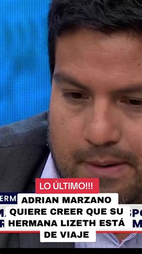 Adrian Marzano y su hermana Lizeth: Últimas Noticias