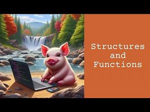 STRUCTURES 4: Structures & Functions