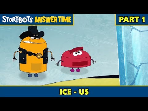 Ice - US (Part 1/7) | StoryBots: Answer Time