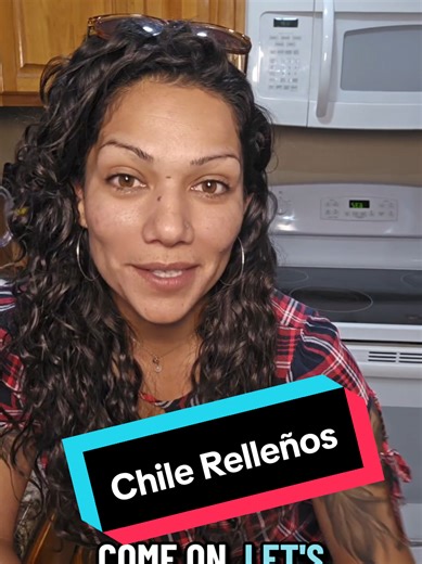 How to Make Delicious Chile Relleños