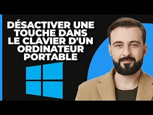 Comment désactiver une touche du clavier d'un ordinateur portable sous Windows 11