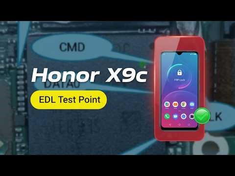 Honor X9c EDL Test Point | Reboot to EDL Mode 9008 Guide