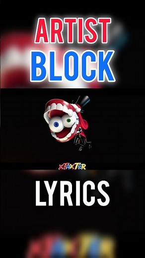 🔴🦷🔵 ARTIST BLOCK 🔵🦷🔴 #4k #lyrics #tadc #theamazingdigitalcircus #tadcedit #tadcep7 #xtaxter