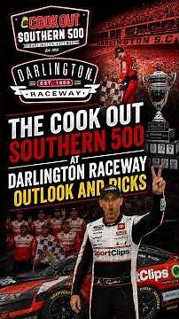 The Cook Out Southern 500 at Darlington Raceway Outlook and Picks