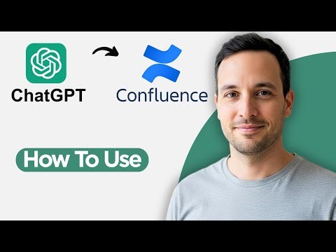 How to Use ChatGPT with Confluence (2026 Full Guide)