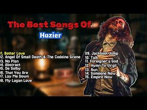 Hozier's Essential Collection: Best Songs & Hits