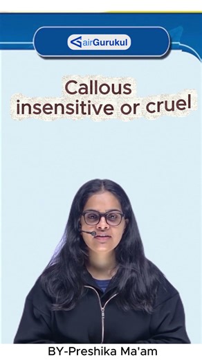 Callous — does it mean insensitive or cruel One word #airgurukul