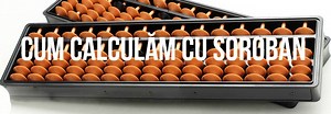 Cum Calculăm cu Soroban. Abacul Japonez care îi Dă Copilului Super Putere de Calcul Mintal - GOKID!
