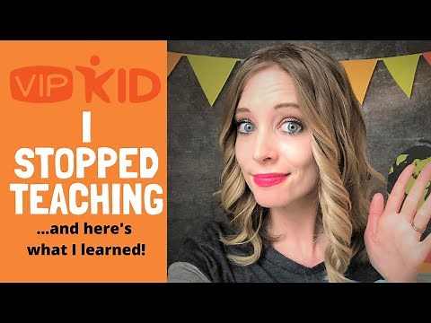 I Stopped Teaching for VIPKid...and here's what I learned!