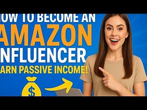 How To Become an Amazon Influencer (2026 )