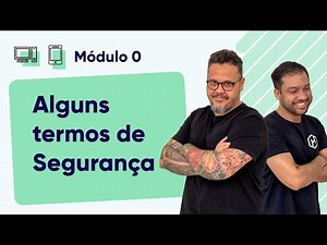 Termos de Segurança da Informação - @Curso em Vídeo Segurança da Informação - Módulo 0