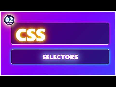 Target ANYTHING in HTML (Lesson_02): The Ultimate CSS Selector Guide