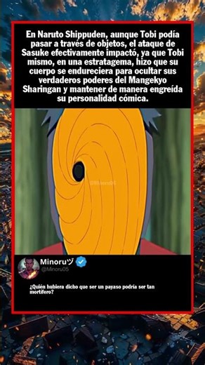 En Naruto Shippuden, aunque Tobi podía pasar a través de objetos, el ataque de S...