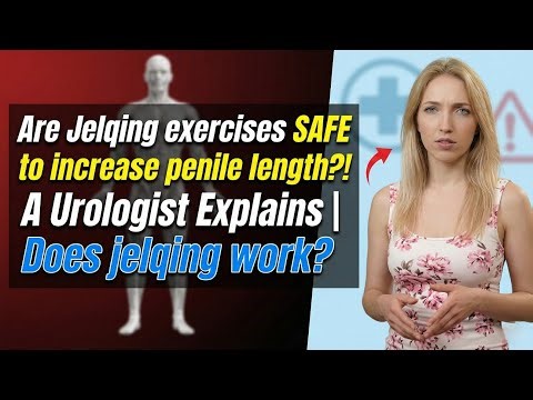 Are Jelqing exercises SAFE to increase penile length! | A Urologist Explains Does jelqing work