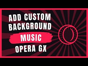 How to add Custom Background Music in Opera GX