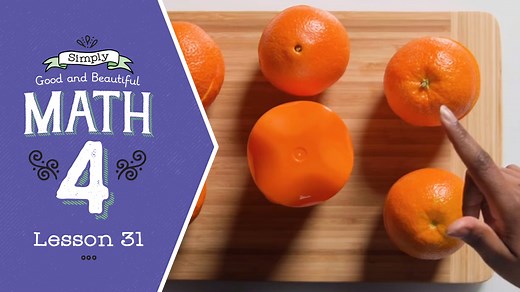 Lesson 31 | Simply Good and Beautiful Math 4