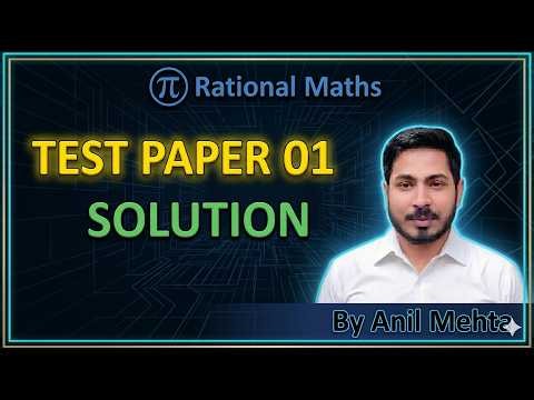 TEST 01 : Complete Matrices & Determinants Problems | MHT-CET, JEE Main, CBSE & State Boards