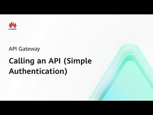 API Gateway(APIG): Calling an API (Simple Authentication) | Step-by-Step Guides