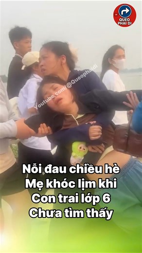 TP Hưng Yên: Mẹ gào khóc ngất lịm bên sông, con vẫn mất tích”