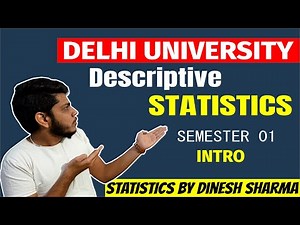 descriptive statistics intro | delhi university statistics hons | 9310172405