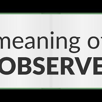 Observe | meaning of Observe