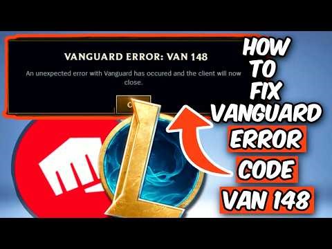 HOW TO FIX VAN 148 ERROR CODE IN LEAGUE OF LEGENDS