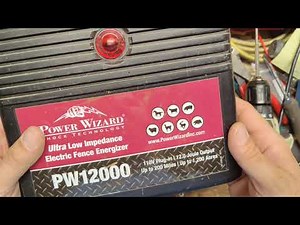Testing A Power Wizard Electric Fence Energizer | Power Wizard PW12000 Repair