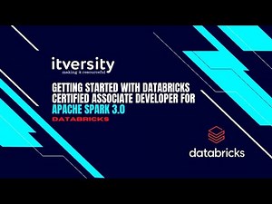 Getting Started with Databricks Certified Associate Developer for Apache Spark 3