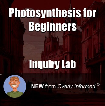 Photosynthesis for Beginners Inquiry-Based Lab