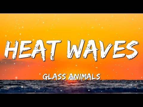 [ 1 HOUR ] Glass Animals - Heat Waves (Lyrics)