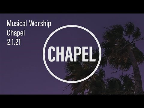 GCU Live: Chapel Feb 1, 2021 – Musical Worship Chapel
