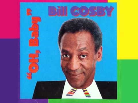 Bill Cosby - Oh Baby part 2