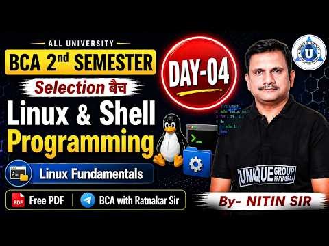 🔥BCA 2nd SEM || LINUX & SHELL PROGRAMMING || Linux fundamentals || DAY-04