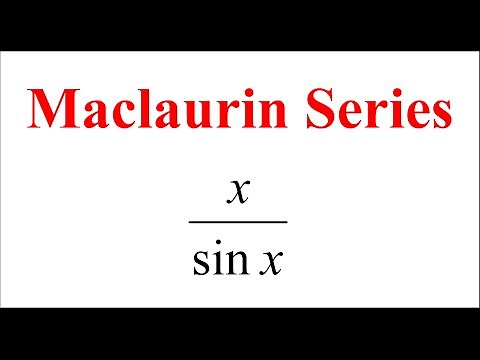 Maclaurin series of x/sinx