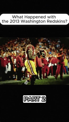 What Happened with the 2013 Washington Redskins? #sport #NFL #football #history