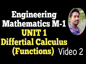 Engineering Mathematics 1 | unit 1 | M1| Differential Calculus(Funtions)|Video 2 | Ma8151|