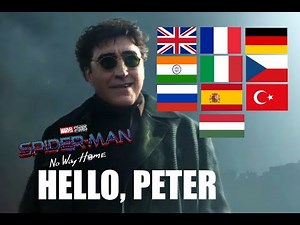 Doc Ock "HELLO, PETER" in Different Languages [Spider-Man: No Way Home]