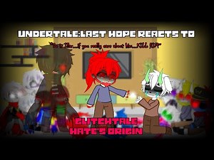 Undertale reacts to Glitchtale HATE'S Origins (My AU/AT, Angst, Charisk, Gacha Club)