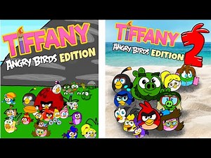 TIFFANY: ANGRY BIRDS EDITION / TIFFANY: ANGRY BIRDS 2 EDITION | 2-Special Compilation!