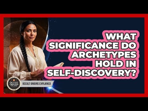 What Significance Do Archetypes Hold In Self-Discovery?