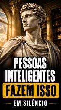5 coisas que pessoas inteligentes fazem em silêncio | Estoicismo