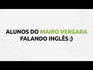 ALUNOS DO MAIRO VERGARA FALANDO INGLÊS!