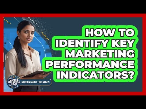 How To Identify Key Marketing Performance Indicators?