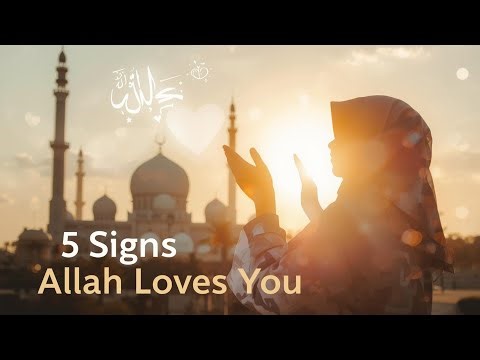 5 Signs That Allah Loves You ❤️ | A Heart Touching Islamic Reminder🌙