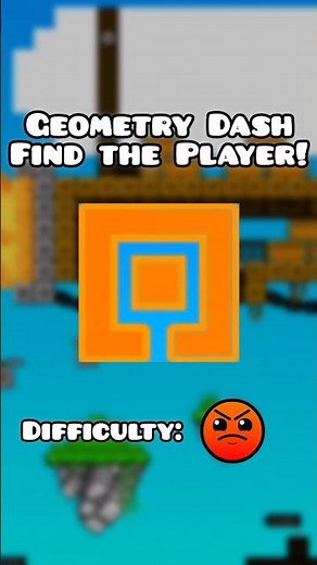 Find the Player in Geometry Dash!