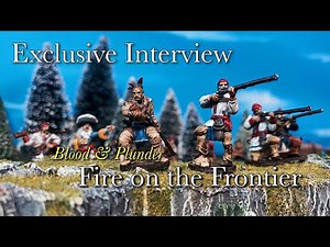Exclusive Preview: Blood & Plunder's Fire on the Frontier