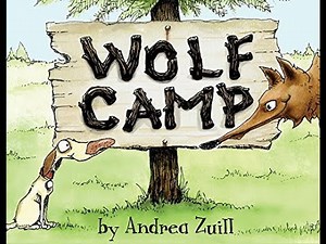 Wolf Camp by Andrea Zuill (Read Aloud)